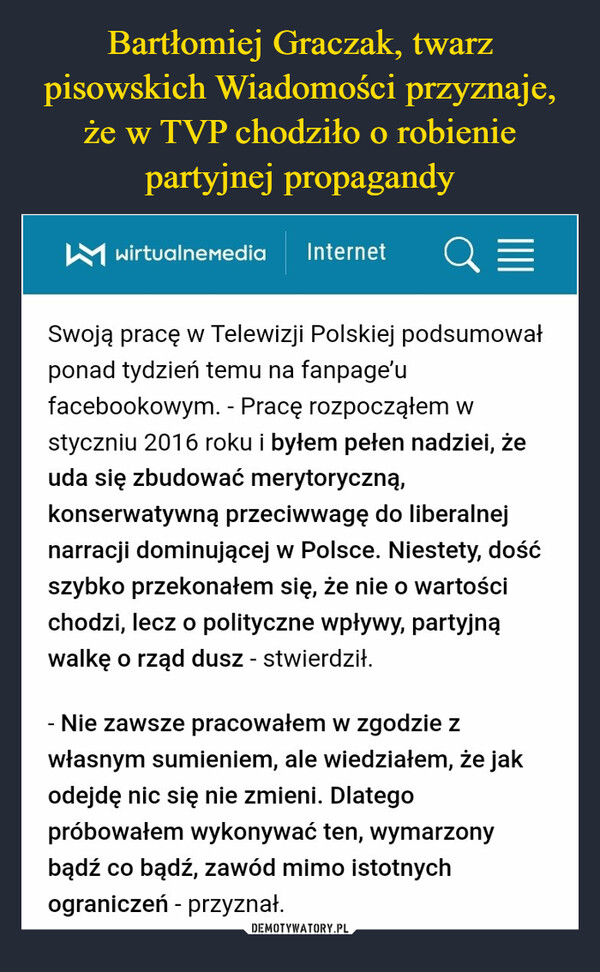 Bartłomiej Graczak, twarz pisowskich Wiadomości przyznaje, że w TVP chodziło o robienie partyjnej propagandy