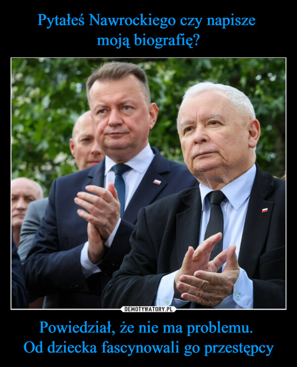 Powiedział, że nie ma problemu. Od dziecka fascynowali go przestępcy –  